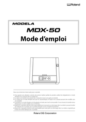 Roland DG MDX-50 Mode D'emploi