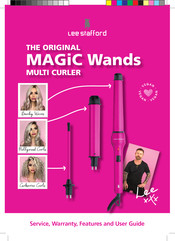 Lee Stafford MAGIC Wands MULTI CURLER Mode D'emploi