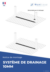 AtriumConcept SYSTEME DE DRAINAGE 10MM Notice De Montage