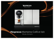 Nespresso Professional Nespresso Momento Cafe et lait Mode D'emploi