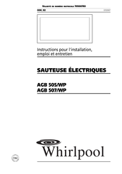 Whirlpool AGB 505/WP Instructions Pour L'installation, Emploi Et Entretien