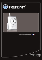 TRENDnet TV-IP110WN Guide D'installation Rapide