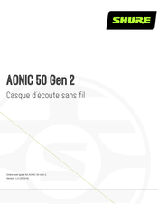 Shure AONIC 50 Gen 2 Mode D'emploi