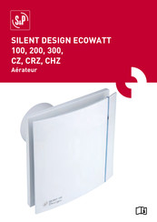 S&P SILENT DESIGN ECOWATT 200 CHZ Mode D'emploi