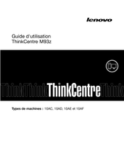 Lenovo ThinkCentre M93z 10AF Guide D'utilisation