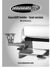 Playseats GEARSHIFT HOLDER - SEAT VERSION Mode D'emploi