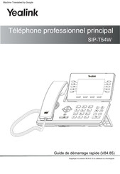 Yealink Prime Business Phone SIP-T53W Guide De Démarrage Rapide