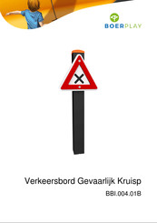 BOERPLAY Verkeersbord Gevaarlijk Kruisp Instructions D'installation