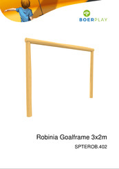 BOERPLAY Robinia Goalframe 3x2m Instructions D'installation