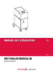 Pfeiffer Vacuum DRY CHILLER MODULE 90 Manuel De L'utilisateur