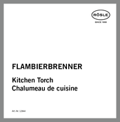 Rösle Kitchen Torch Mode D'emploi