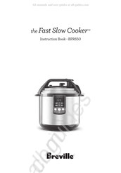 Breville the Fast Slow Cooker BPR650 Manuel D'instructions