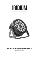 Iridium Arc Par 1820 Pro WS RGBW IP65 8 Mode D'emploi