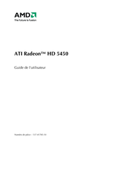 AMD ATI Radeon HD 5450 Guide De L'utilisateur