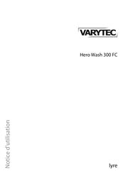 Varytec Hero Wash 300 FC Notice D'utilisation