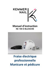 Kemmer nail KE 100 D BLANCHE Manuel D'instruction