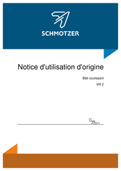 SCHMOTZER VR 2 Notice D'utilisation D'origine