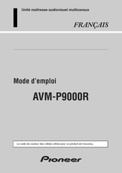 Pioneer AVM-P9000R Mode D'emploi