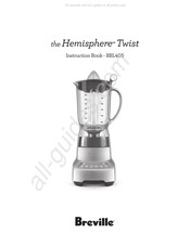 Breville the Hemisphere Twist BBL405 Manuel D'instructions