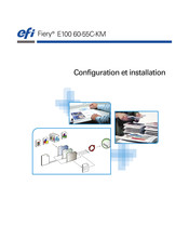 EFI Fiery E100 60-55C-KM Configuration Et Installation