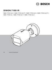 Bosch DINION 7100i IR NBE-7702-ALXT Guide D'installation