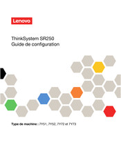 Lenovo ThinkSystem SR250 7Y72 Guide De Configuration