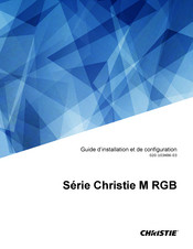 Christie M RGB Serie Guide D'installation Et De Configuration