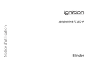 Ignition 2bright Blind FC LED IP Notice D'utilisation