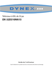 Dynex DX-32D310NA15 Guide De L'utilisateur