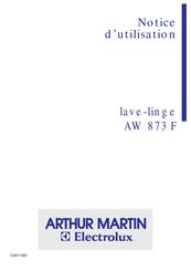 Electrolux ARTHUR MARTIN AW 873 F Notice D'utilisation