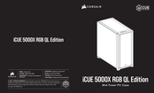 Corsair iCUE 5000X RGB QL Edition Mode D'emploi