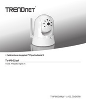 TRENDnet TV-IP662WI Guide D'installation Rapide