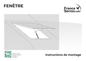 France Serres FENETRE Instructions De Montage