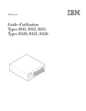 IBM ThinkCentre 8421 Guide D'utilisation
