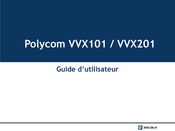 Escaux Polycom VVX201 Guide D'utilisateur
