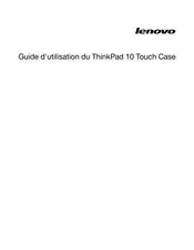 Lenovo ThinkPad 10 Touch Case Guide D'utilisation