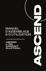 Ascend L-100 Compact Elliptical Manuel D'assemblage Et D'utilisation