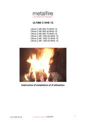 Metalfire Ultime C MF 1300-50 WHE 1S Instructions D'installation Et D'utilisation