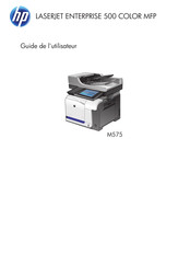 HP LASERJET ENTERPRISE 500 COLOR MFP M575 Guide De L'utilisateur
