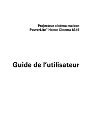 Epson PowerLite Home Cinema 8345 Guide De L'utilisateur
