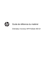 HP ProDesk 400 G1 Guide De Référence Du Matériel