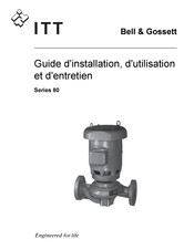 Bell & Gossett ITT 80 Serie Guide D'installation, D'utilisation Et D'entretien