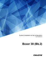 Christie Boxer 30 Guide D'installation Et De Configuration