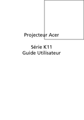 Acer K11 Serie Guide Utilisateur