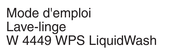 Miele W 4449 WPS LiquidWash Mode D'emploi