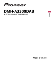 Pioneer DMH-A3300DAB Mode D'emploi