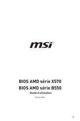 MSI BIOS AMD B550 Serie Guide D'utilisation