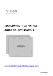 Vision TECHCONNECT TC2-MATRIX Guide De L'utilisateur