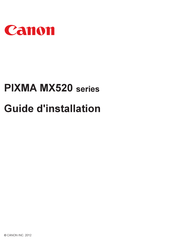 Canon MX520 Série Guide D'installation