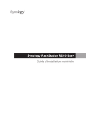 Synology RackStation RS1619xs+ Guide D'installation Matérielle